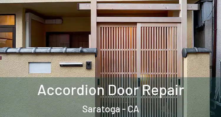  Accordion Door Repair Saratoga - CA