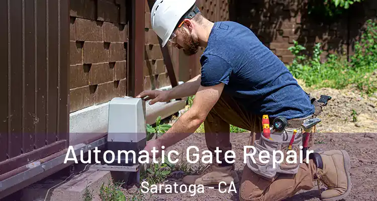  Automatic Gate Repair Saratoga - CA