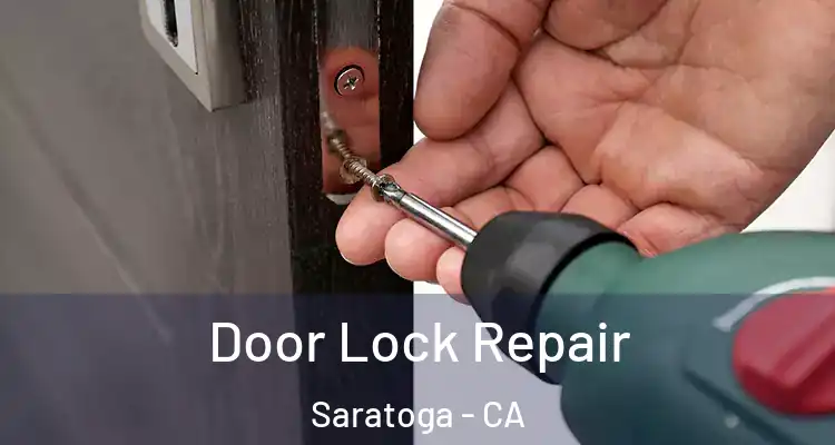  Door Lock Repair Saratoga - CA