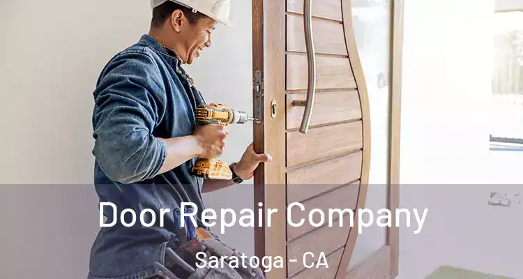  Door Repair Company Saratoga - CA