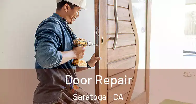  Door Repair Saratoga - CA