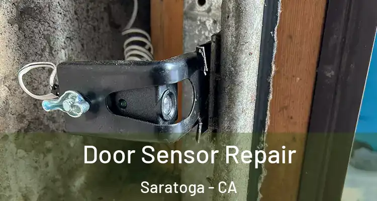  Door Sensor Repair Saratoga - CA
