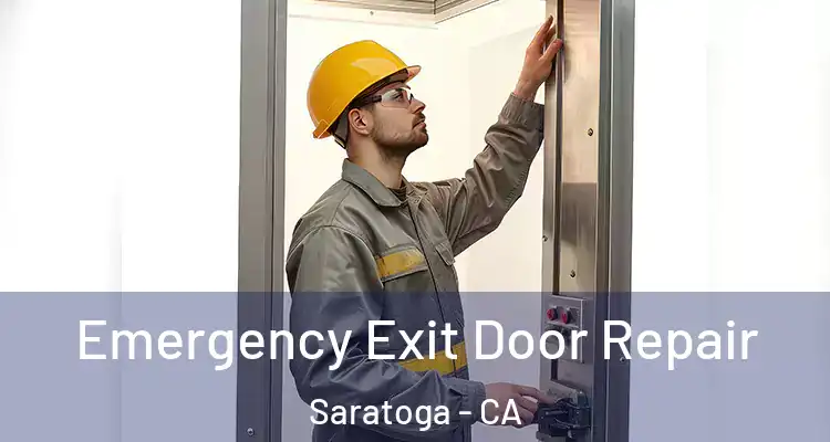 Emergency Exit Door Repair Saratoga - CA