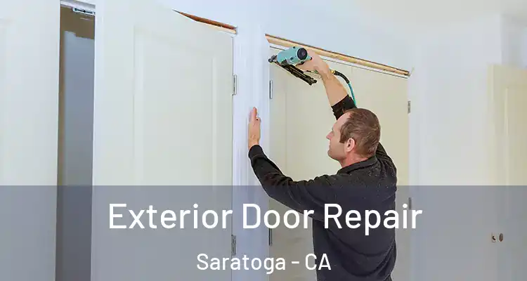  Exterior Door Repair Saratoga - CA