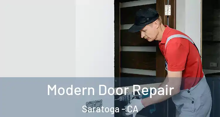  Modern Door Repair Saratoga - CA