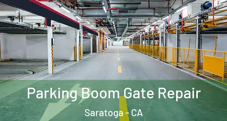  Parking Boom Gate Repair Saratoga - CA