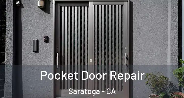  Pocket Door Repair Saratoga - CA