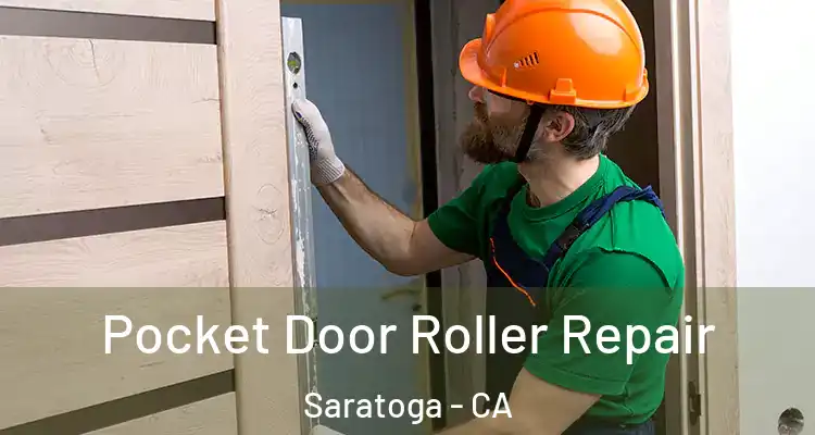  Pocket Door Roller Repair Saratoga - CA