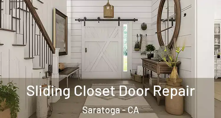  Sliding Closet Door Repair Saratoga - CA