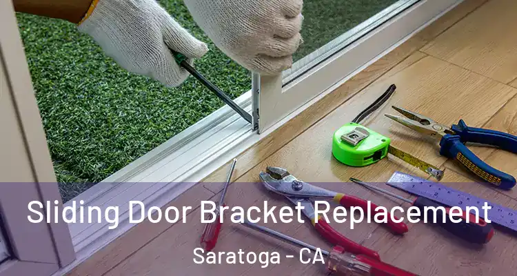  Sliding Door Bracket Replacement Saratoga - CA