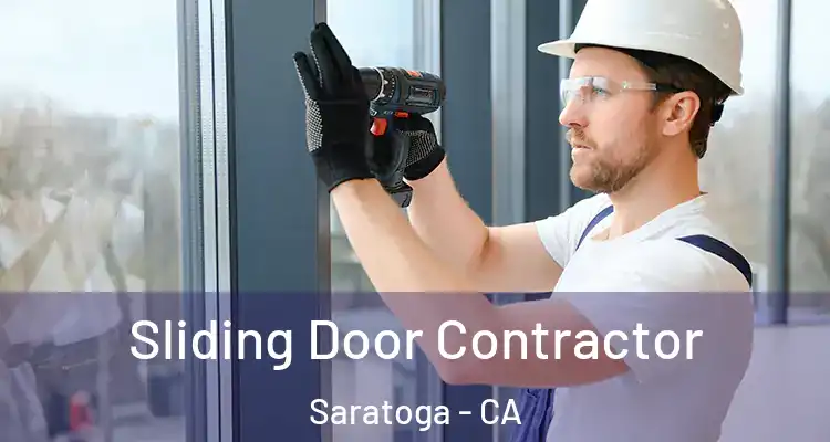  Sliding Door Contractor Saratoga - CA