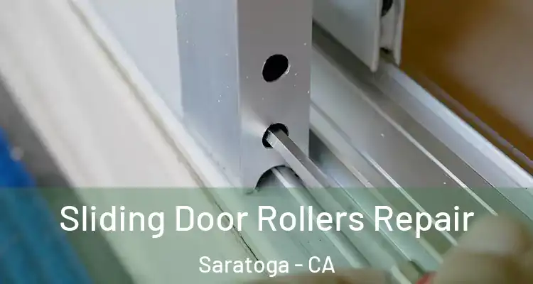  Sliding Door Rollers Repair Saratoga - CA